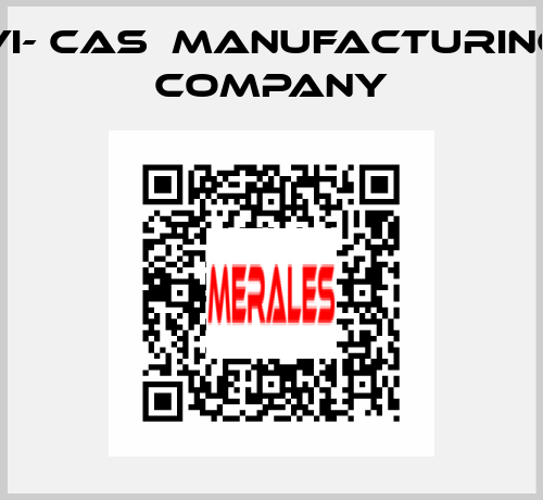 VI- CAS  Manufacturing Company