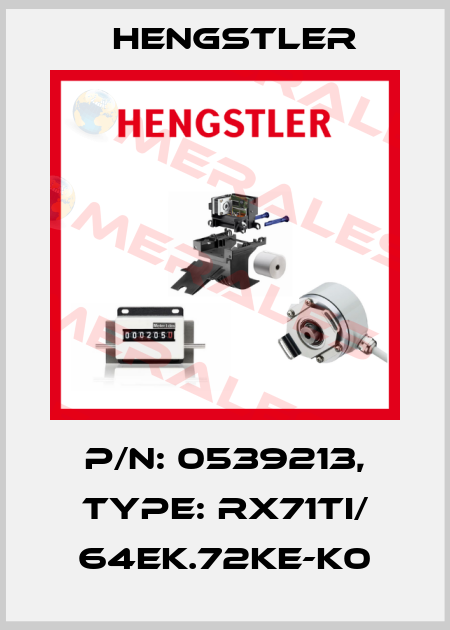 p/n: 0539213, Type: RX71TI/ 64EK.72KE-K0 Hengstler