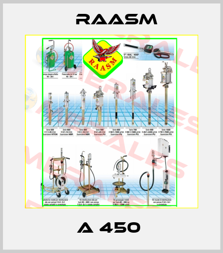 A 450  Raasm