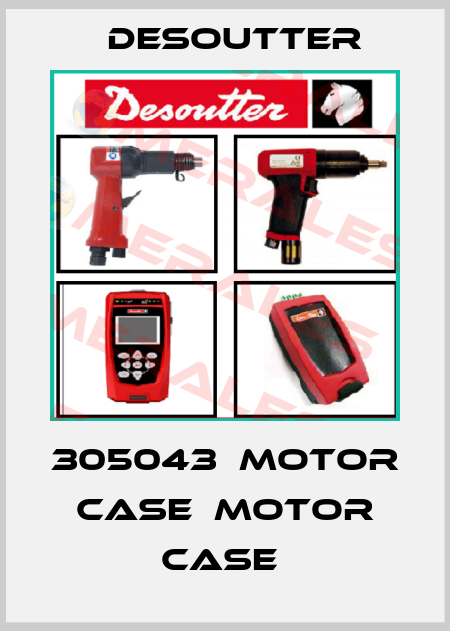 305043  MOTOR CASE  MOTOR CASE  Desoutter
