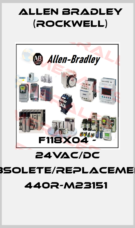 F118x04 - 24VAC/DC obsolete/replacement 440R-M23151  Allen Bradley (Rockwell)