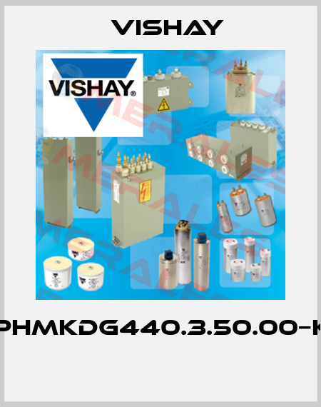 PHMKDG440.3.50.00−K  Vishay