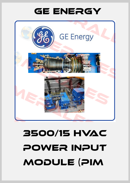 3500/15 HVAC POWER INPUT MODULE (PIM  Ge Energy
