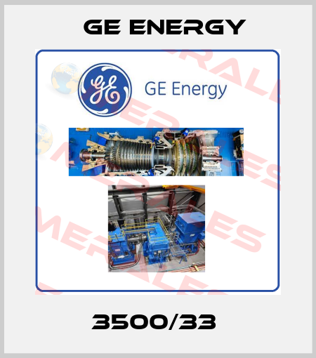 3500/33  Ge Energy