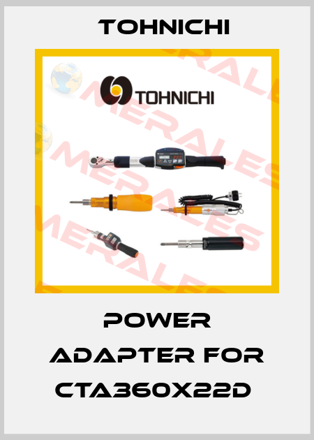 Power adapter for CTA360X22D  Tohnichi