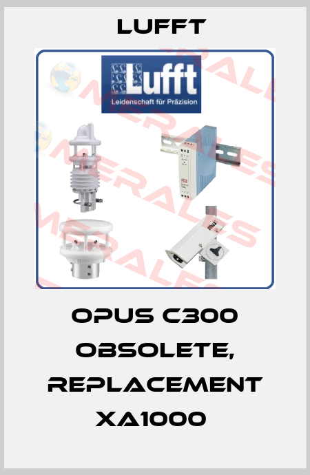 OPUS C300 obsolete, replacement XA1000  Lufft