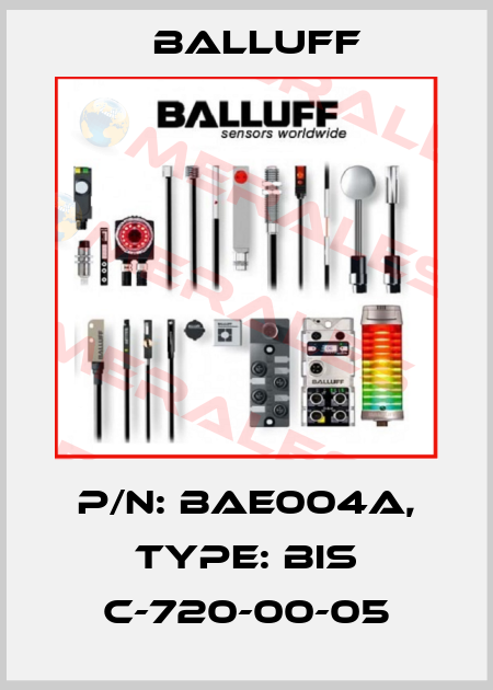 P/N: BAE004A, Type: BIS C-720-00-05 Balluff