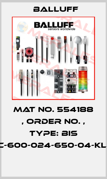 Mat No. 554188 , Order No. , Type: BIS C-600-024-650-04-KL1  Balluff