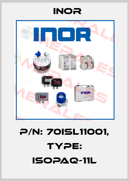 P/N: 70ISL11001, Type: IsoPAQ-11L Inor