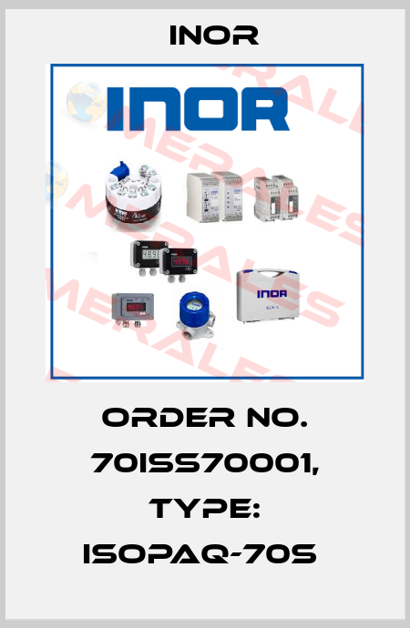 Order No. 70ISS70001, Type: IsoPAQ-70S  Inor