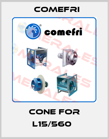 Cone for L15/560   Comefri