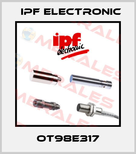 OT98E317 IPF Electronic