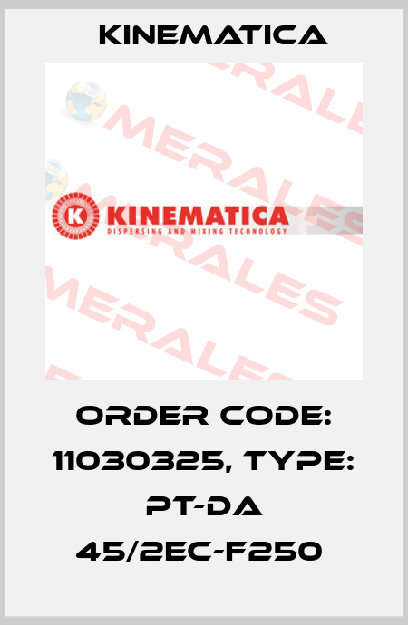 Order Code: 11030325, Type: PT-DA 45/2EC-F250  Kinematica