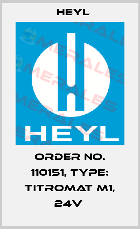 Order No. 110151, Type: Titromat M1, 24V  Heyl