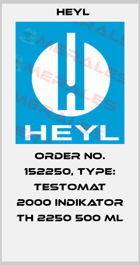 Order No. 152250, Type: Testomat 2000 Indikator TH 2250 500 ml  Heyl