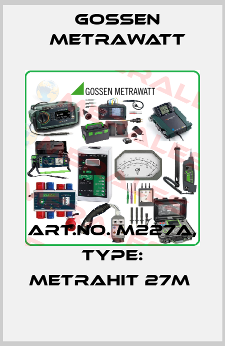 Art.No. M227A, Type: METRAHit 27M  Gossen Metrawatt
