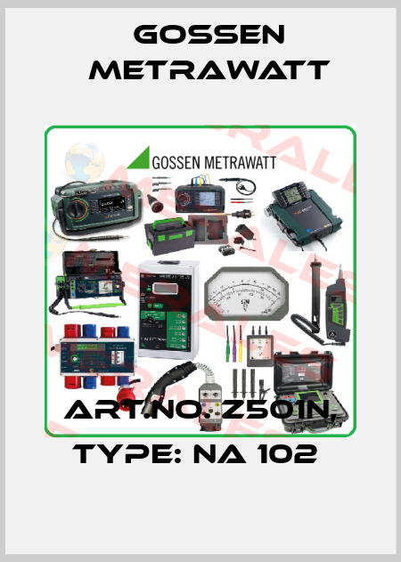 Art.No. Z501N, Type: NA 102  Gossen Metrawatt