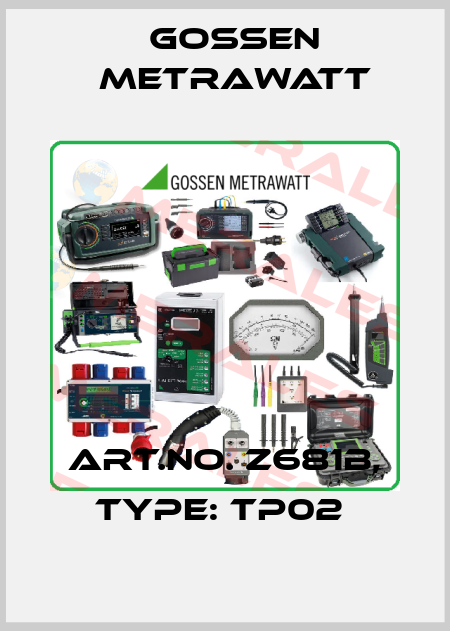 Art.No. Z681B, Type: TP02  Gossen Metrawatt