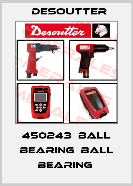 450243  BALL BEARING  BALL BEARING  Desoutter