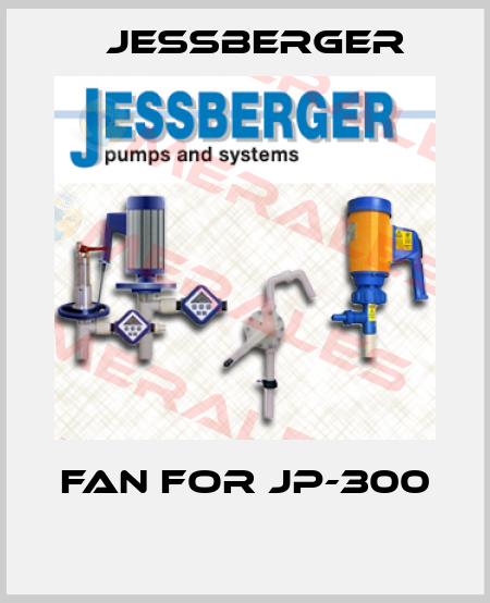FAN FOR JP-300  Jessberger