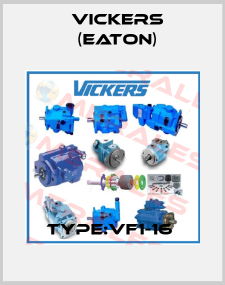 TYPE:VF1-16  Vickers (Eaton)