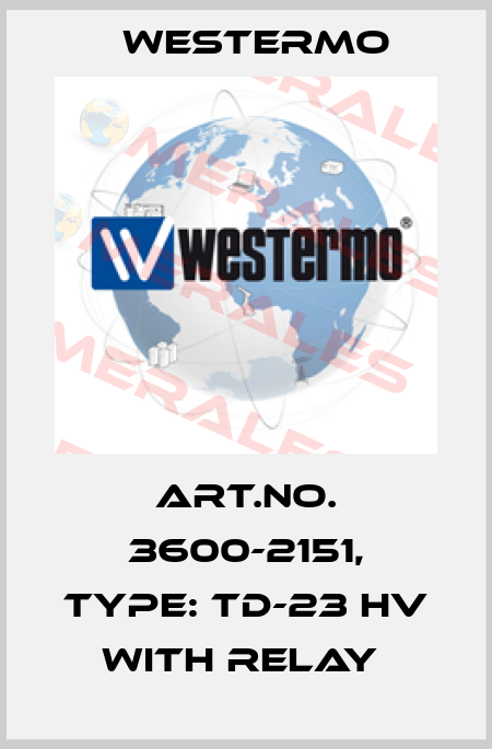 Art.No. 3600-2151, Type: TD-23 HV with relay  Westermo