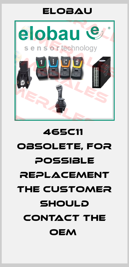465C11  OBSOLETE, FOR POSSIBLE REPLACEMENT THE CUSTOMER SHOULD CONTACT THE OEM  Elobau