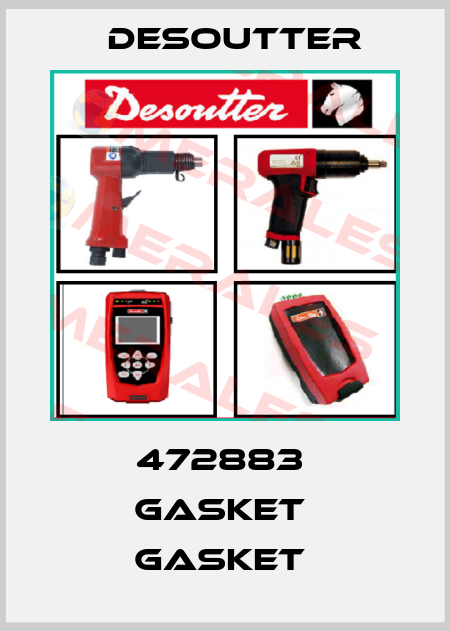472883  GASKET  GASKET  Desoutter