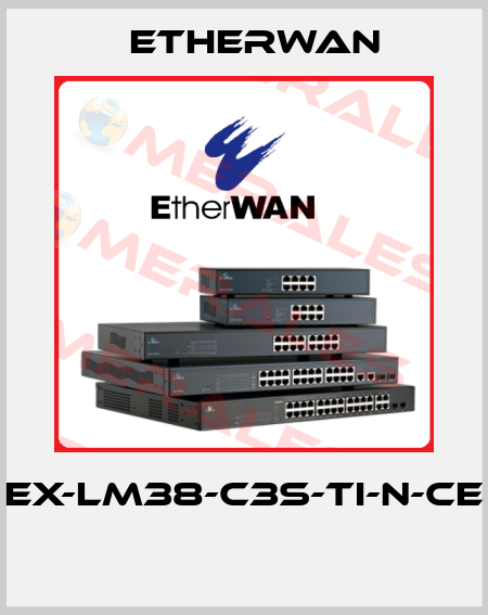 EX-LM38-C3S-TI-N-CE  Etherwan