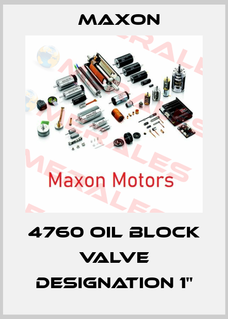 4760 OIL BLOCK VALVE DESIGNATION 1" Maxon