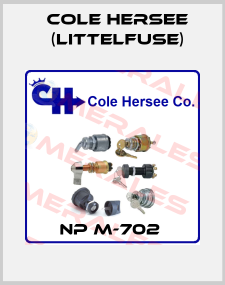  NP M-702  COLE HERSEE (Littelfuse)