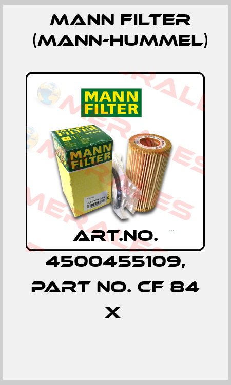 Art.No. 4500455109, Part No. CF 84 x  Mann Filter (Mann-Hummel)
