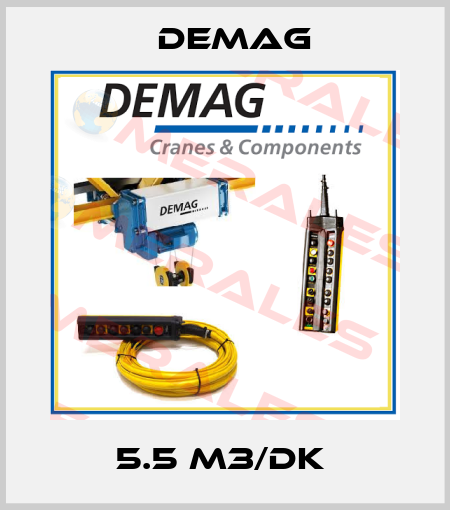 5.5 M3/DK  Demag