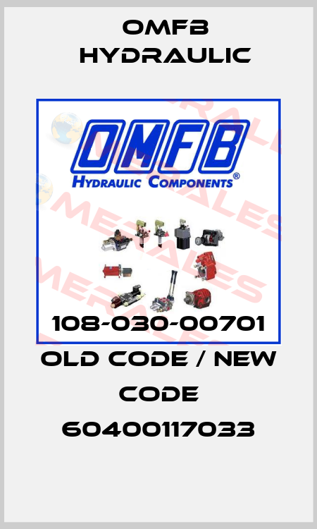 108-030-00701 old code / new code 60400117033 OMFB Hydraulic