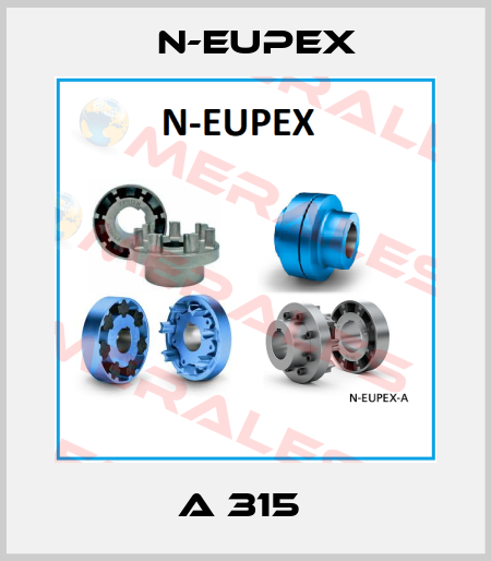 A 315  N-Eupex