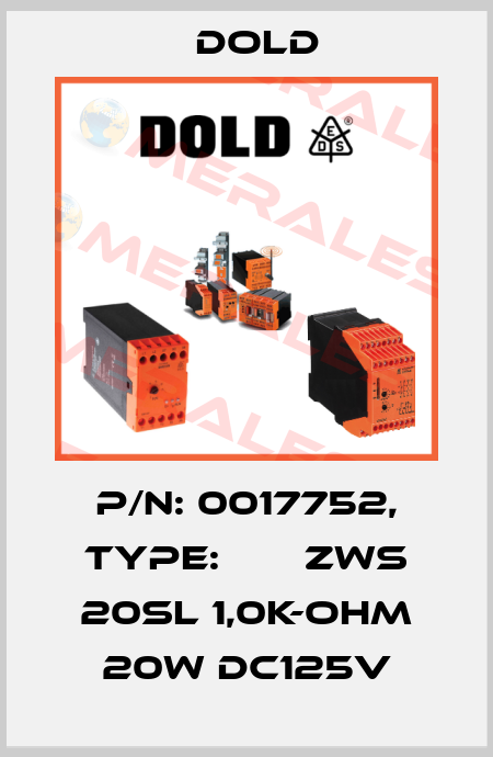 p/n: 0017752, Type:       ZWS 20SL 1,0K-OHM 20W DC125V Dold