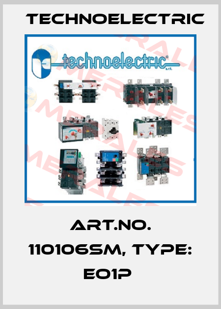 Art.No. 110106SM, Type: EO1P  Technoelectric