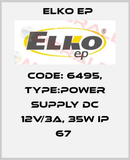 Code: 6495, Type:Power supply DC 12V/3A, 35W IP 67  Elko EP
