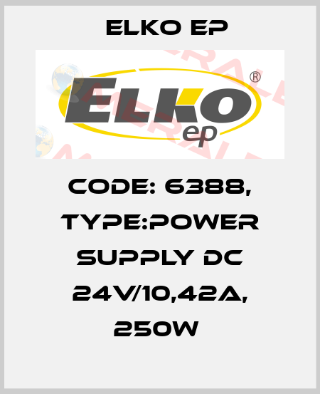 Code: 6388, Type:Power supply DC 24V/10,42A, 250W  Elko EP