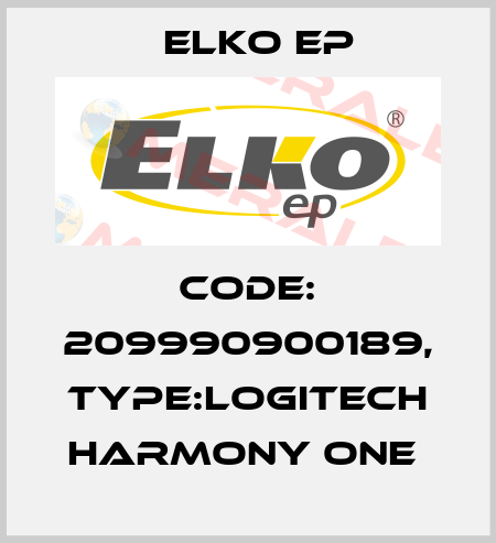 Code: 209990900189, Type:Logitech Harmony One  Elko EP