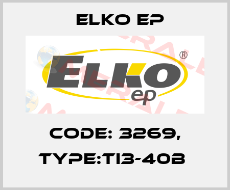 Code: 3269, Type:TI3-40B  Elko EP