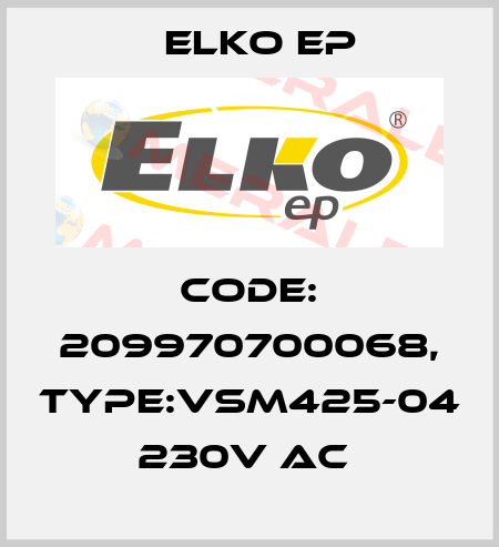 Code: 209970700068, Type:VSM425-04 230V AC  Elko EP