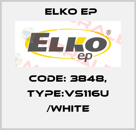 Code: 3848, Type:VS116U /white Elko EP