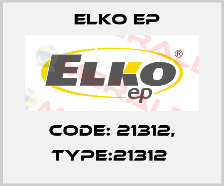 Code: 21312, Type:21312  Elko EP