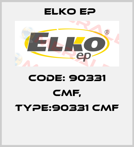 Code: 90331 CMF, Type:90331 CMF  Elko EP