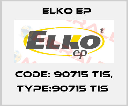 Code: 90715 TIS, Type:90715 TIS  Elko EP