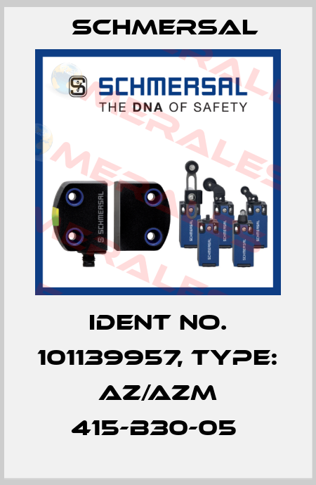 Ident No. 101139957, Type: AZ/AZM 415-B30-05  Schmersal