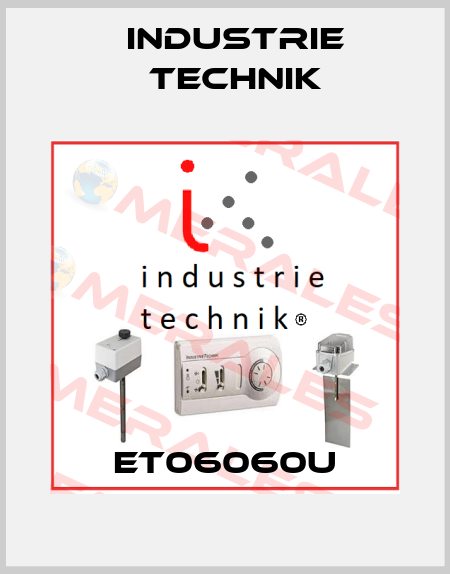 ET06060U Industrie Technik