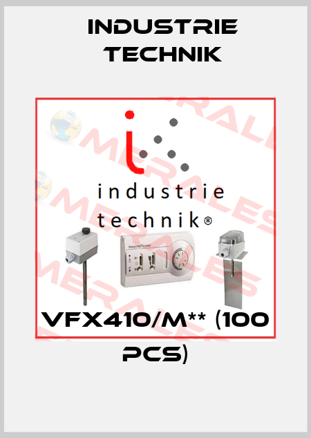 VFX410/M** (100 pcs) Industrie Technik
