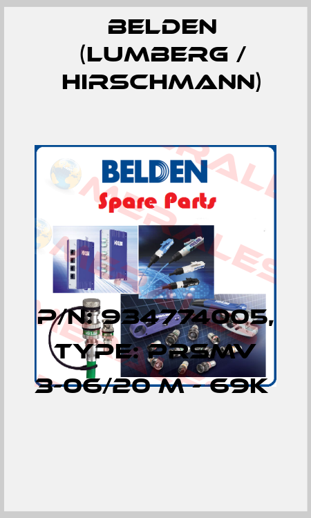 P/N: 934774005, Type: PRSMV 3-06/20 M - 69K  Belden (Lumberg / Hirschmann)